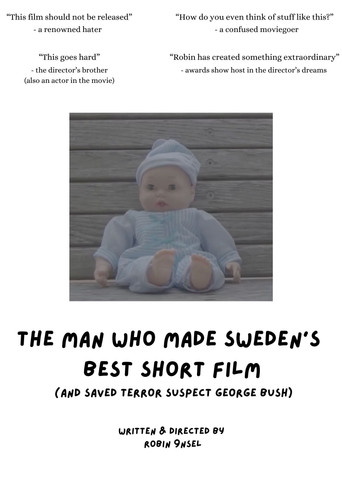 Mannen som gjorde Sveriges bästa kortfilm (och räddade terroranklagade George Bush) movie poster