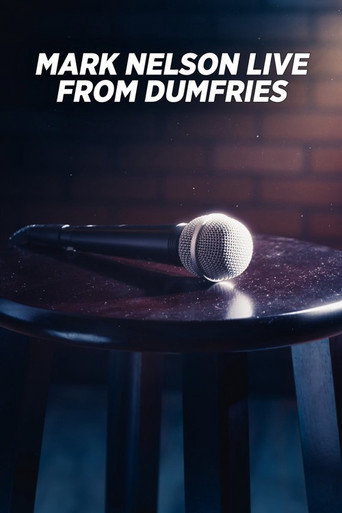 Mark Nelson: Live from Dumfries movie poster