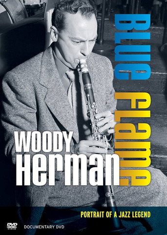 Woody Herman: Blue Flame - Portrait of a Jazz Legend movie poster