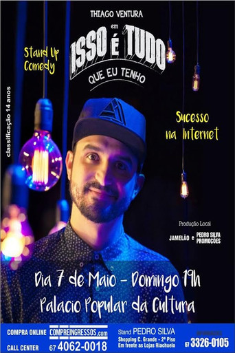 Thiago Ventura - Isso É Tudo Que Eu Tenho movie poster