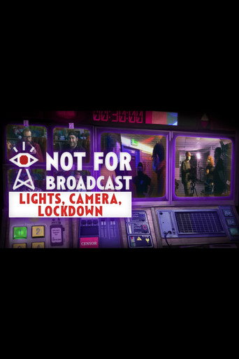 Not For Broadcast: Lights, Camera, Lockdown movie poster