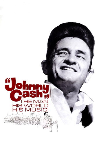 Johnny Cash: The Man, His World, His Music movie poster