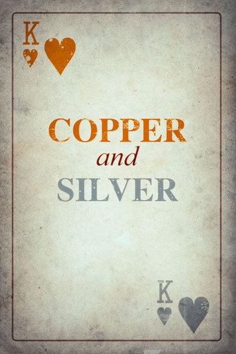 Copper and Silver movie poster