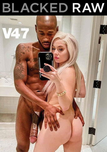 Blacked Raw V47 movie poster