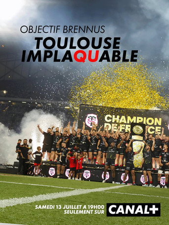 Objectif Brennus, Toulouse implaquable movie poster