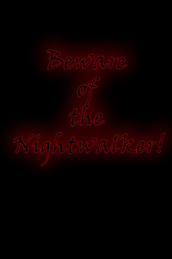 Beware of the Nightwalker! movie poster