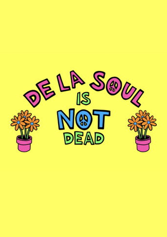 De La Soul Is Not Dead: The Documentary movie poster