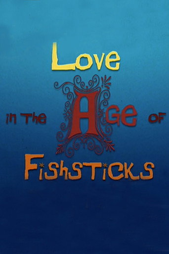 Love in the Age of Fishsticks movie poster
