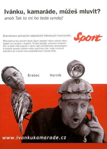 Ivanku, kamarade, muzes mluvit? movie poster