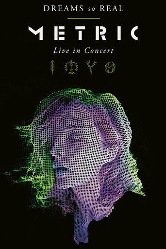 Metric: Dreams So Real  (Live In Concert) movie poster