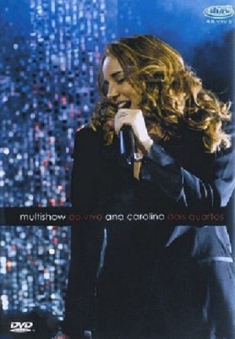 Ana Carolina - Dois Quartos Multishow Ao Vivo movie poster