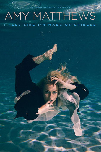 Amy Matthews: I Feel Like I'm Made of Spiders movie poster