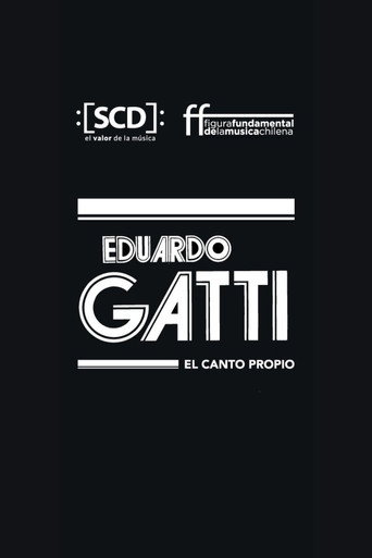 Eduardo Gatti, el canto propio movie poster