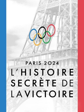 Paris 2024, l'histoire secrète de la victoire movie poster