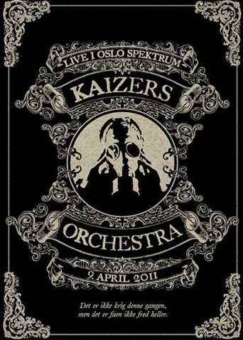 Kaizers Orchestra - Live i Oslo Spektrum movie poster