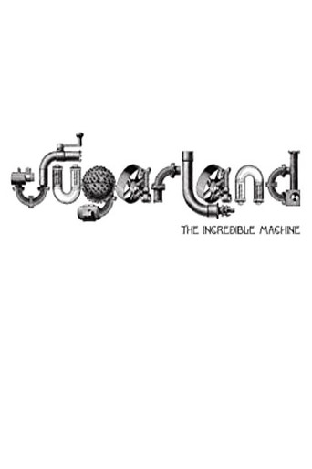 Sugarland: The Incredible Machine movie poster