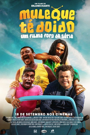 Muleque Té Doido - Um Filme Fora De Série! movie poster