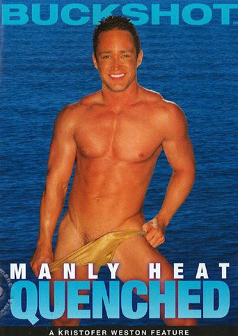 Manly Heat: Quenched movie poster