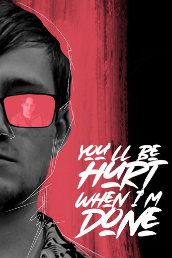 You'll Be Hurt When I'm Done movie poster