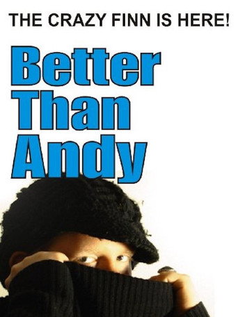 Better Than Andy - The Crazy Finn is Here movie poster