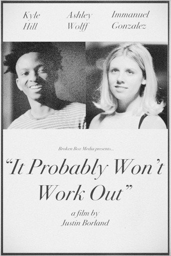 It Probably Won't Work Out movie poster