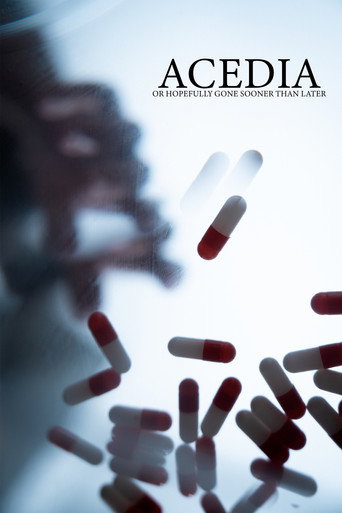 Acedia (or Hopefully Gone Sooner Than Later) movie poster