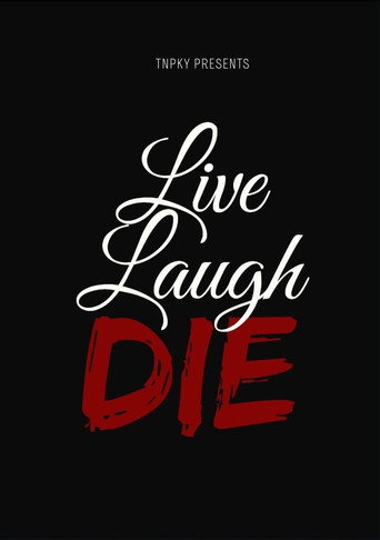 Live Laugh Die movie poster