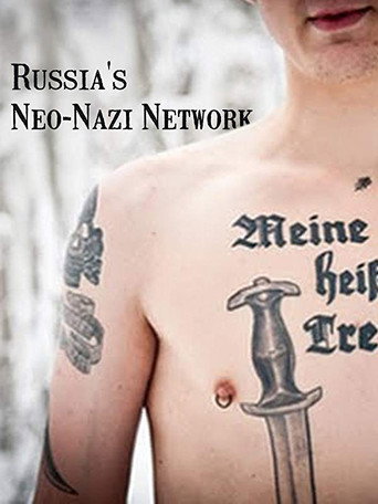 Russia's Neo-Nazi Network movie poster