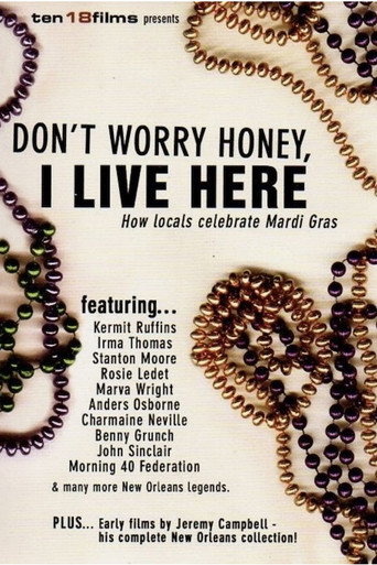 Don't Worry Honey, I Live Here: How Locals Celebrate Mardi Gras movie poster