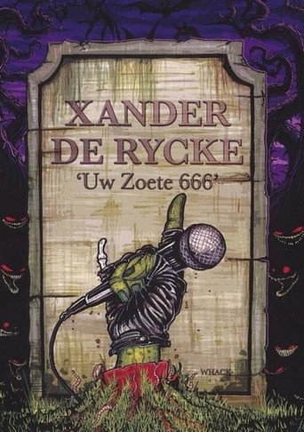 Xander De Rycke: Uw Zoete 666 movie poster
