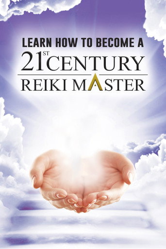 Learn How to Become a 21st Century Reiki Master movie poster