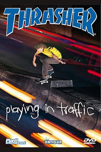 Thrasher - Playing in Traffic movie poster
