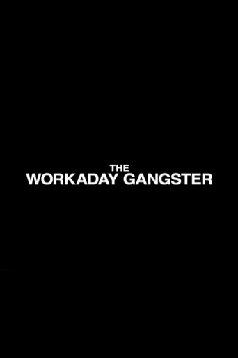 The Workaday Gangster movie poster