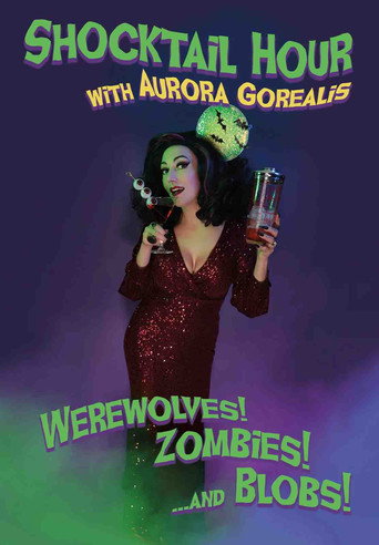 Shocktail Hour: Werewolves! Zombies! ...and Blobs! movie poster
