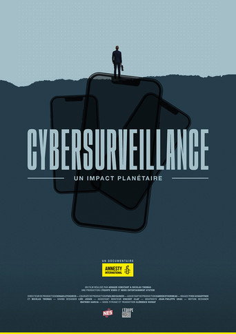 Cybersurveillance, un impact planétaire movie poster