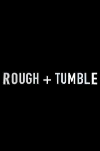 Rough & Tumble movie poster