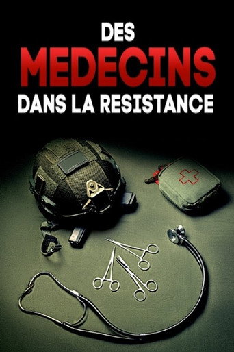 Des médecins dans la Résistance movie poster