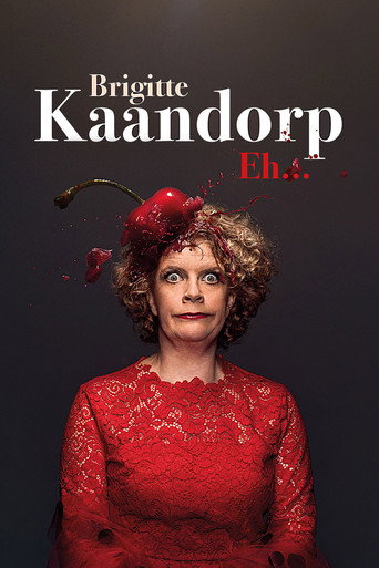 Brigitte Kaandorp: Eh… movie poster