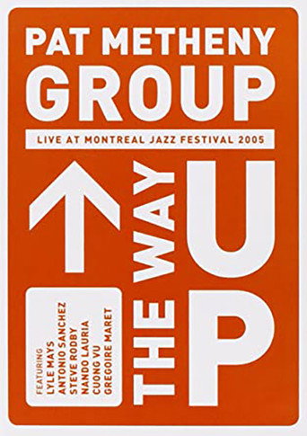 Pat Metheny Group - The Way Up (Live In Montreal) movie poster