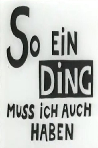 So Ein Ding Muss ich Auch Haben movie poster
