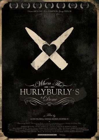 When The Hurlyburly's Done movie poster