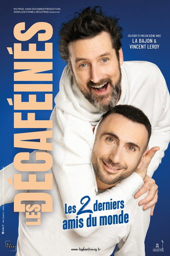 Les Décaféinés : Les 2 derniers amis du monde movie poster