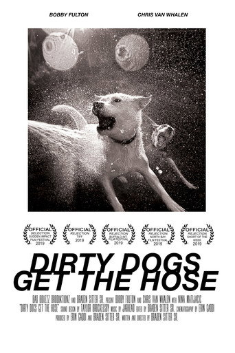 Dirty Dogs Get the Hose movie poster
