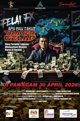 Felai FX - Trader Gelap: Apa Mau Takut movie poster