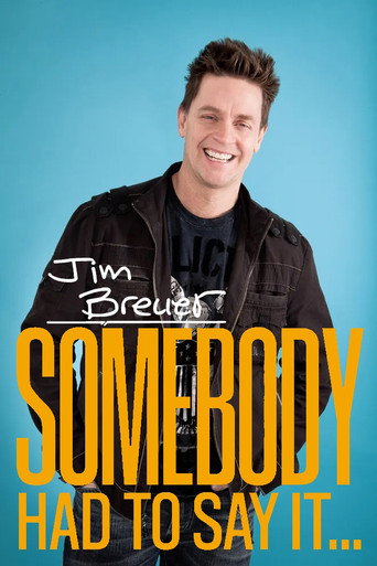 Jim Breuer: Somebody Had to Say It movie poster