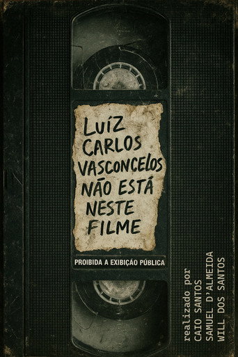 Luiz Carlos Vasconcelos Não Está Neste Filme movie poster