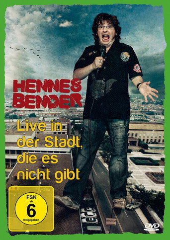 Hennes Bender - Live in der Stadt, die es nicht gibt. movie poster