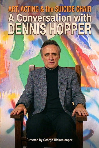 Art, Acting, & the Suicide Chair: A Conversation with Dennis Hopper movie poster