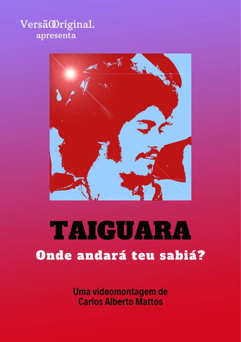 Taiguara – Onde Andará Teu Sabiá? movie poster