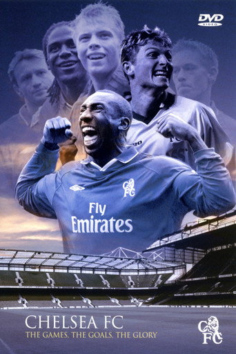 Chelsea FC - The Games, The Goals, The Glory movie poster
